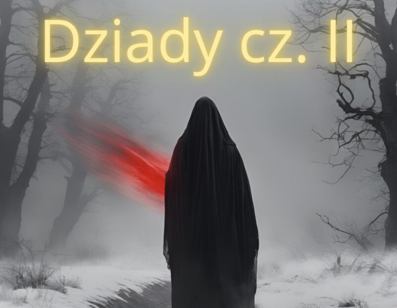 Jak sztuczna inteligencja poradziła sobie z „Dziadami cz. II” A. Mickiewicza?